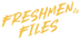 Freshmen Files - Home